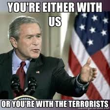 you-are-with-us-or-the-terrorists.png
